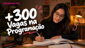 Mais de 300 vagas para quem quer começar na programação